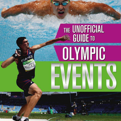 The Unofficial Guide To The Olympic Games: Events
