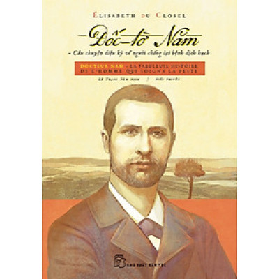 Đốc-Tờ Năm - Câu Chuyện Kỳ Diệu Về Người Chống Lại Bệnh Dịch Hạch