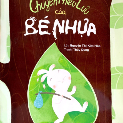 Hành Trình Biến Đổi: Chuyến Phiêu Lưu Của Bé Nhựa (Tái Bản 2022)