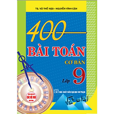SÁCH 400 Bài Toán Cơ Bản Và Mở Rộng 9 ( HA)