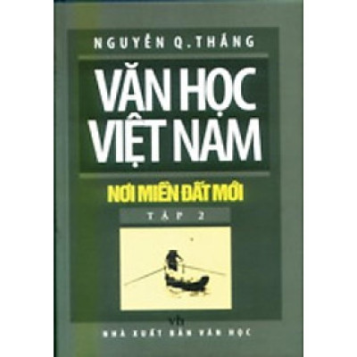 Sách - Văn Học Việt Nam Nơi Miền Đất Mới - Tập 2 - Chính Thông Book