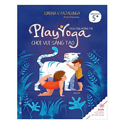 Ehon - Yoga Cùng Muông Thú: Chơi Vui Sáng Tạo - Bản Quyền