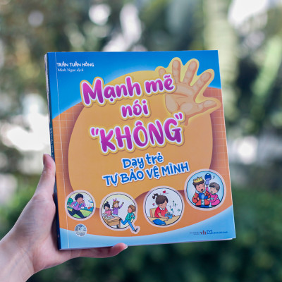 Mạnh Mẽ Nói "Không" - Dạy Trẻ Tự Bảo Vệ Mình