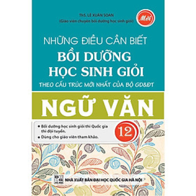 Sách - Những Điều Cần Biết Bồi Dưỡng Học Sinh Giỏi Ngữ Văn Lớp 12  - Khang Việt Book