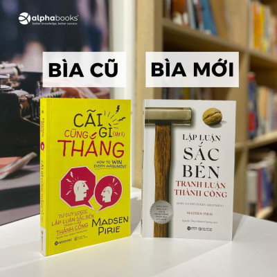 Lập Luận Sắc Bén Tranh Luận Thành Công (*** Sách Bản Quyền ***)