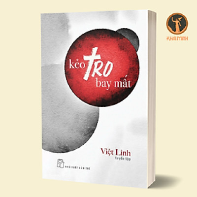 TUYỂN TẬP VIỆT LINH - KẺO TRO BAY MẤT - (bìa mềm)