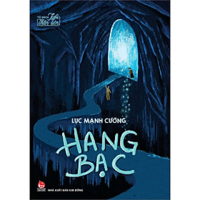 Hang Bạc (Tủ Sách Tuổi Thần Tiên)