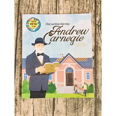 Sách - Những Bộ Óc Vĩ Đại Ông Vua Thép Nhân Hậu Andrew Carnegie