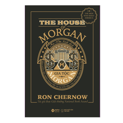 Combo Những Nhà Tài Phiệt Kiến Tạo Nước Mỹ ( Gia Tộc Morgan + Titan - Gia tộc Rockefeller)
