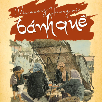 Vấn Vương Hương Vị Bánh Quê - Trần Minh Thương - TH90