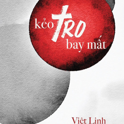 TUYỂN TẬP VIỆT LINH - KẺO TRO BAY MẤT - (bìa mềm)