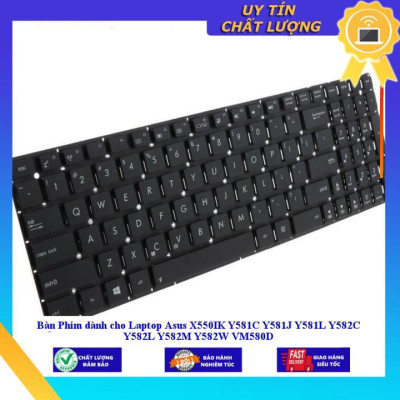 Bàn Phím dùng cho Laptop Asus X550IK Y581C Y581J Y581L Y582C Y582L Y582M Y582W VM580D - Hàng Nhập Khẩu New Seal