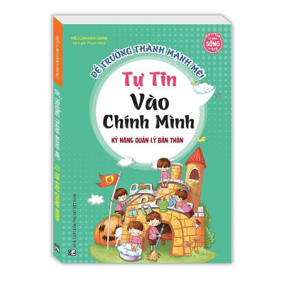 Sách - Kỹ Năng Quản Lý Bản Thân - Trái Tim Dũng Cảm, Thói Quen Tốt, Nỗ Lực, Tự Tin Vào Chính Mình, Trưởng Thành - Minh Thắng