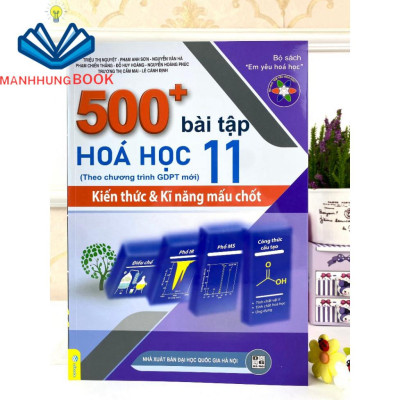 Sách - 500+ Bài Tập Hóa Học 11: Kiến thức và Kĩ năng mấu chốt - Theo chương trình GDPT mới.