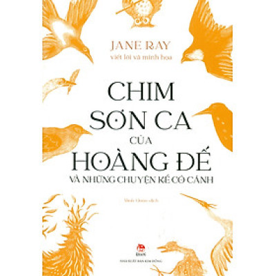 Chim Sơn Ca Của Hoàng Đế Và Những Chuyện Kể Có Cánh