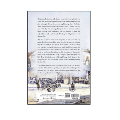 Đông Dương: Một Nền Thuộc Địa Nhập Nhằng, Giai Đoạn 1858 - 1954 (*** Sách Bản Quyền ***)