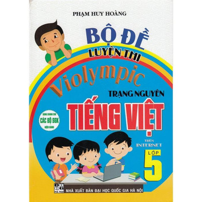 Combo 5 cuốn Bộ Đề Luyện Thi Violympic Trạng Nguyên Tiếng Việt Lớp 1 + 2 + 3 + 4 +5 Trên Internet (HA-MK)