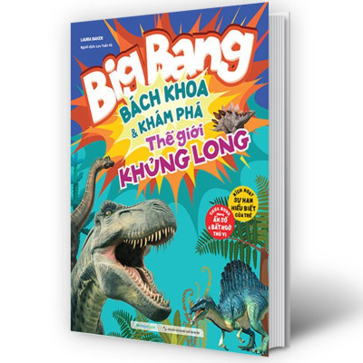 Sách Big Bang - Bách Khoa Và Khám Phá Thế Giới Khủng Long - Megabook
