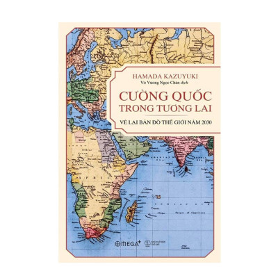 Combo Lịch Sử Kiến Tạo Tương Lai: Cội Nguồn + Cường Quốc Trong Tương Lai - Vẽ Lại Bản Đồ Thế Giới Năm 2030