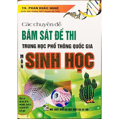 Sách Các Chuyên Đề Bám Sát Đề Thi Trung Học Phổ Thông Quốc Gia Môn Sinh Học(HA-MK)