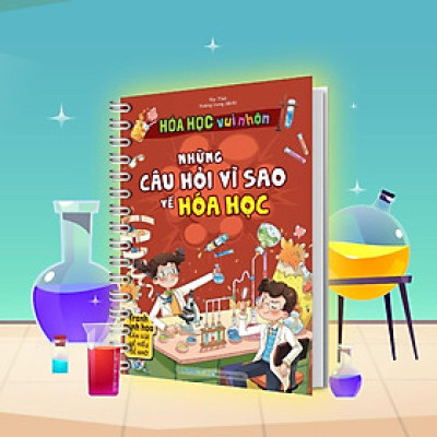 Sách - Hóa Học Vui Nhộn - Những Câu Hỏi Vì Sao Về Hóa Học - Megabook