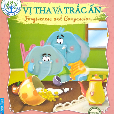 Bé Học Lễ Giáo - Vị Tha Và Trắc Ẩn (Sách Song Ngữ Anh - Việt) (2020)