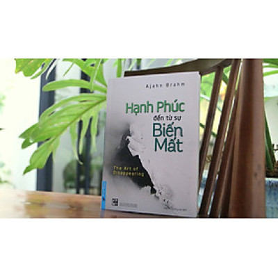 Hạnh Phúc Đến Từ Sự Biến Mất