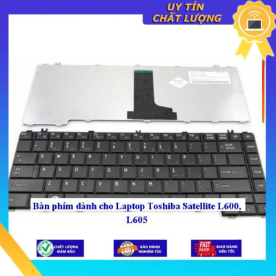 Bàn phím dùng cho Laptop Toshiba Satellite L600 L605  - Hàng Nhập Khẩu New Seal