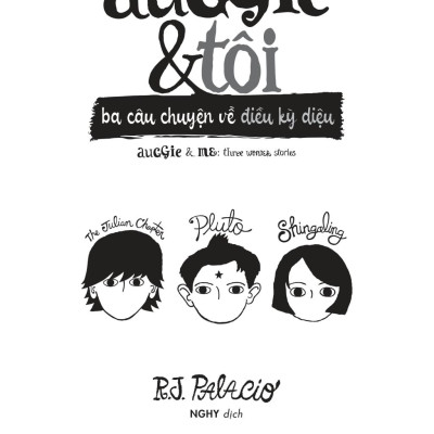 Auggie & Tôi: Ba Câu Chuyện Về Điều Kỳ Diệu