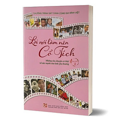 Sách - Lời Nói Làm Nên Cổ Tích - Quyển 2 - NXB Tổng Hợp