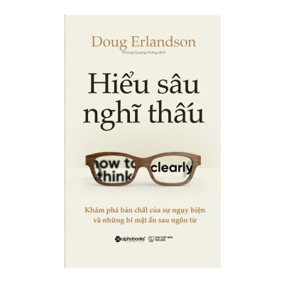 Combo Sách : Phong Thái Của Bậc Thầy Thuyết Phục (Tái Bản 2020) + Hiểu Sâu Nghĩ Thấu - Khám Phá Bản Chất Của Sự Ngụy Biện Và Những Bí Mật Ẩn Sau Ngôn Từ 