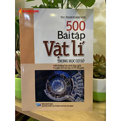 Sách 500 Bài Tập Vật Lí Trung Học Cơ Sở - Bồi dưỡng học sinh Khá, Giỏi