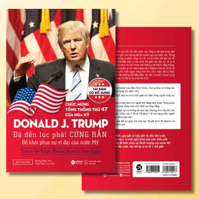 Donald Trump: Đã Đến Lúc Phải Cứng Rắn Để Khôi Phục Sự Vĩ Đại Của Nước Mỹ (Tái bản năm 2024)