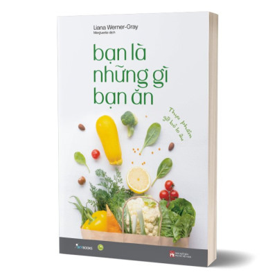 Bạn Là Những Gì Bạn Ăn -  Liana Werner, Gray