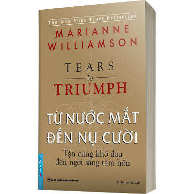 Sách - Từ Nước Mắt Đến Nụ Cười - Tận Cùng Khổ Đau Đến Ngời Sáng Tâm Hồn