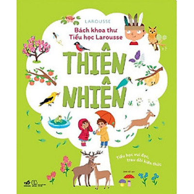 Bách Khoa Thư Tiểu Học Larousse - Thiên Nhiên
