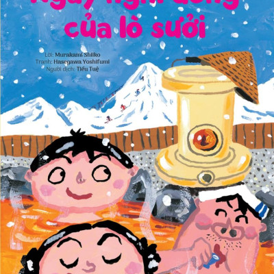 Sách - Đồ Vật Cũng Muốn Rong Chơi - Ngày Nghỉ Đông Của Lò Sưởi