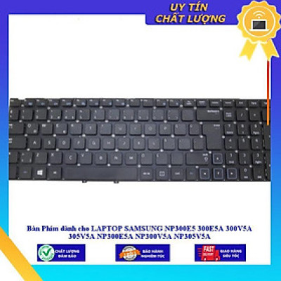 Bàn Phím dùng cho LAPTOP SAMSUNG NP300E5 300E5A 300V5A 305V5A NP300E5A NP300V5A NP305V5A - Hàng Nhập Khẩu New Seal