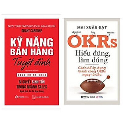 Combo 2 cuốn kỹ năng làm việc gặt hái thành công: Kỹ Năng Bán Hàng Tuyệt Đỉnh + OKRs- Hiểu Đúng, Làm Đúng - Cách Để Áp Dụng Thành Công OKRs Ngay Từ Đầu
