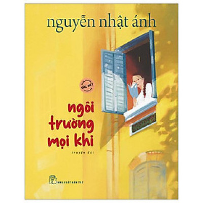 Ngôi Trường Mọi Khi - Bìa Cứng - Phiên Bản Màu Đặc Biệt Có Minh Họa