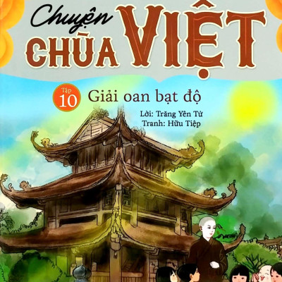 Mẹ Kể Con Nghe - Chuyện Chùa Việt - Tập 10: Giải Oan Bạt Độ