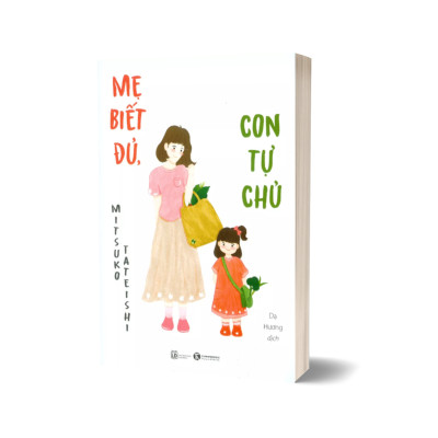 Mẹ Biết Đủ, Con Tự Chủ