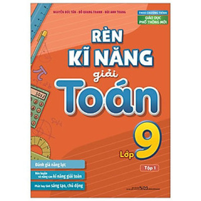 Sách - Rèn Kĩ Năng Giải Toán Lớp 9 - Tập 1