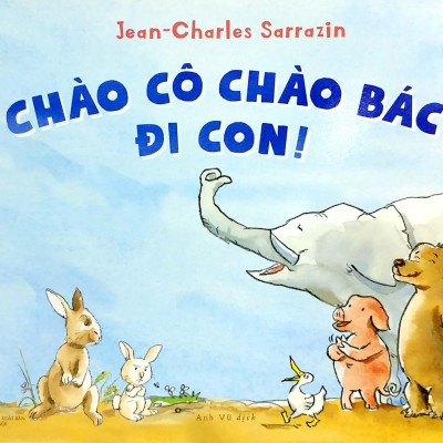 Chào Cô Chào Bác Đi Con