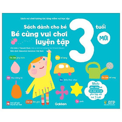 Sách Vui Chơi Tương Tác "Tăng Niềm Vui Học Tập" - Bé Cùng Vui Chơi Luyện Tập - Sách Dành Cho Bé 3 Tuổi