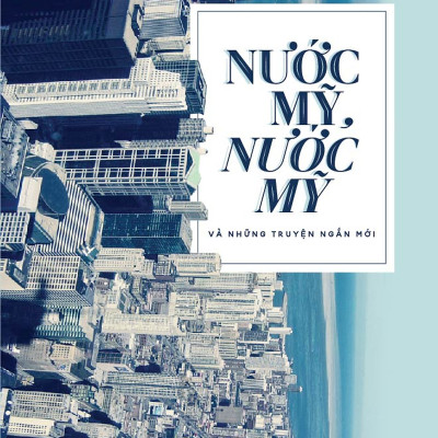 Combo 2 cuốn sách: Chúng ta sẽ nói gì khi gặp lại nhau…? + Nước mỹ, nước mỹ và những truyện ngắn mới
