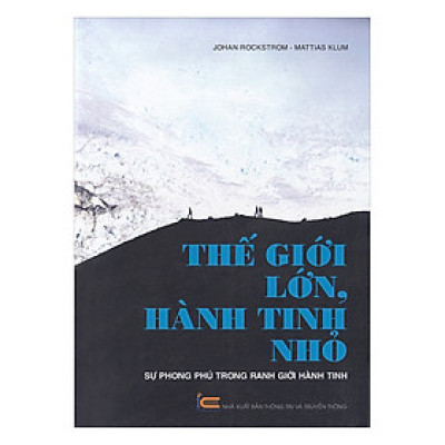 Thế Giới Lớn Hành Tinh Nhỏ - Sự Phong Phú Trong Ranh Giới Hành Tinh