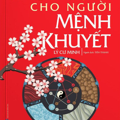 Đổi Vận Cho Người Mệnh Khuyết - Quyển Xuân Hạ (Tái Bản 2024)