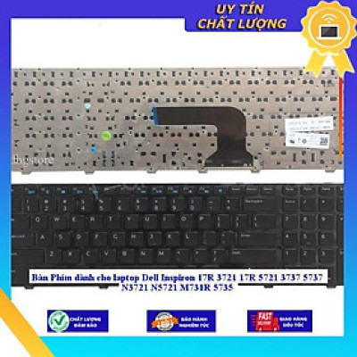 Bàn Phím dùng cho laptop Dell Inspiron 17R 3721 17R 5721 3737 5737 N3721 N5721 M731R 5735 - Hàng Nhập Khẩu New Seal