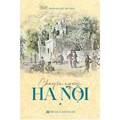 Chuyện Người Hà Nội - Tập 1